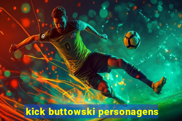 kick buttowski personagens